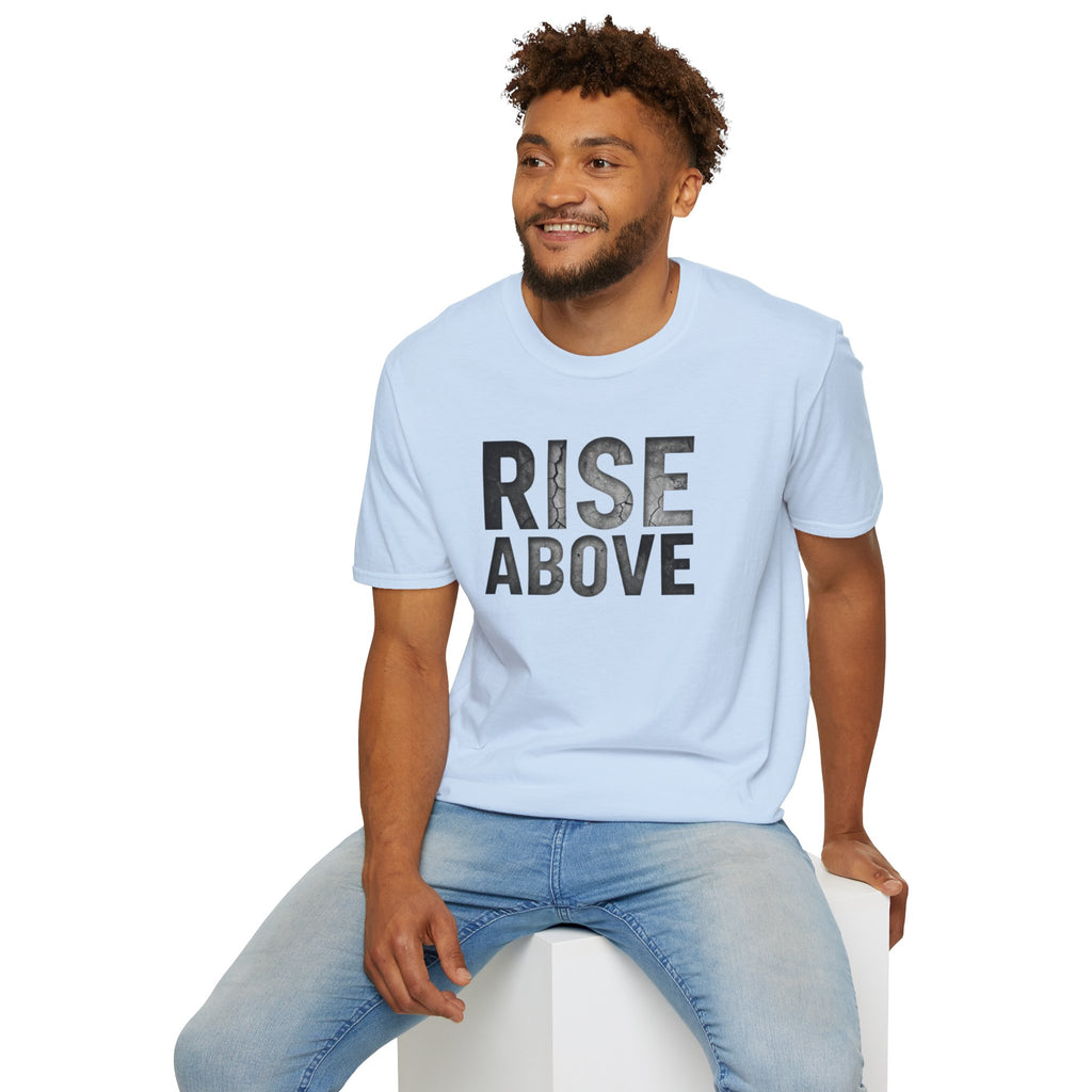 Rise Above T-Shirt — Motivational Graphic Tee