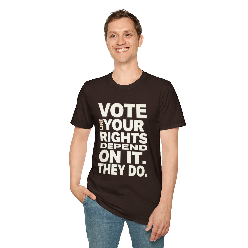 Vote Like Your Rights Depend On It T-Shirt