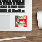 Die-Cut Stickers - Mexicans Ain't Goin' Anywhere