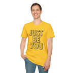 Just Be You T-Shirt — Inspirational Minimalist Graphic Tee
