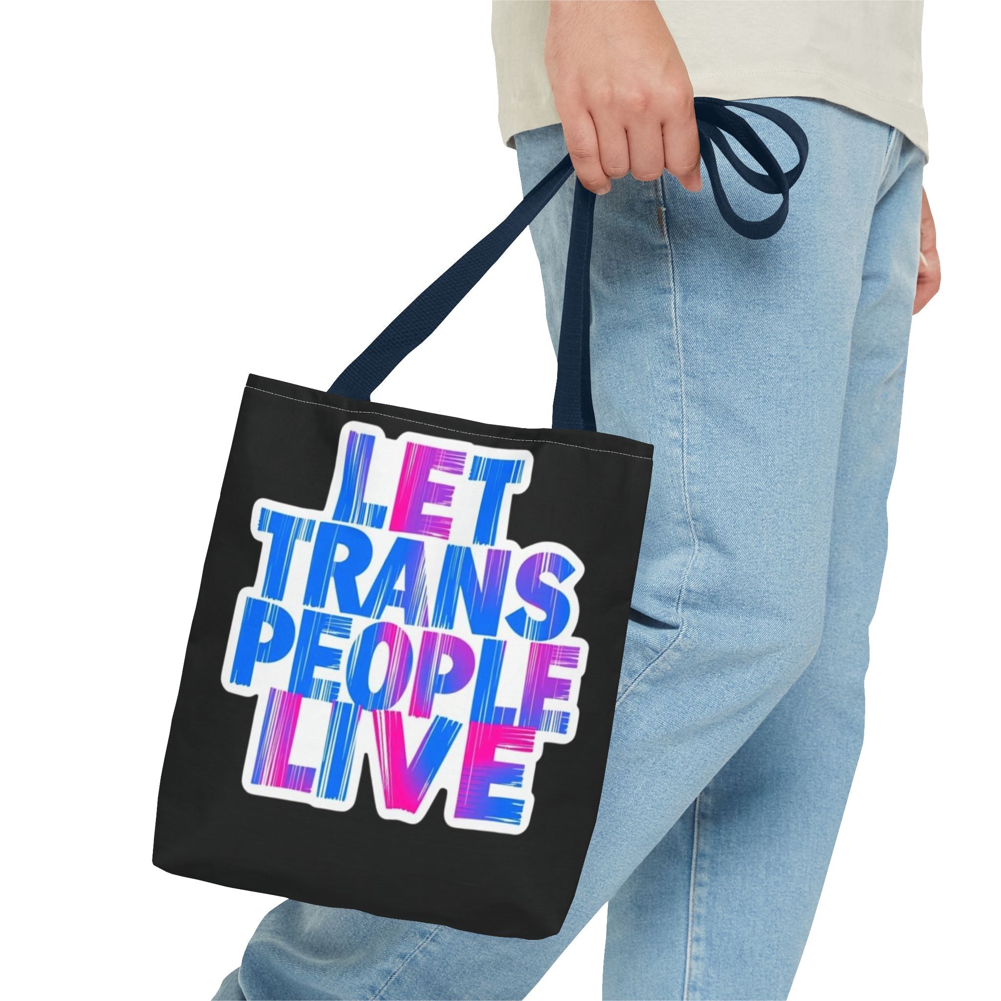 Let Trans People Live Protest Tote Bag