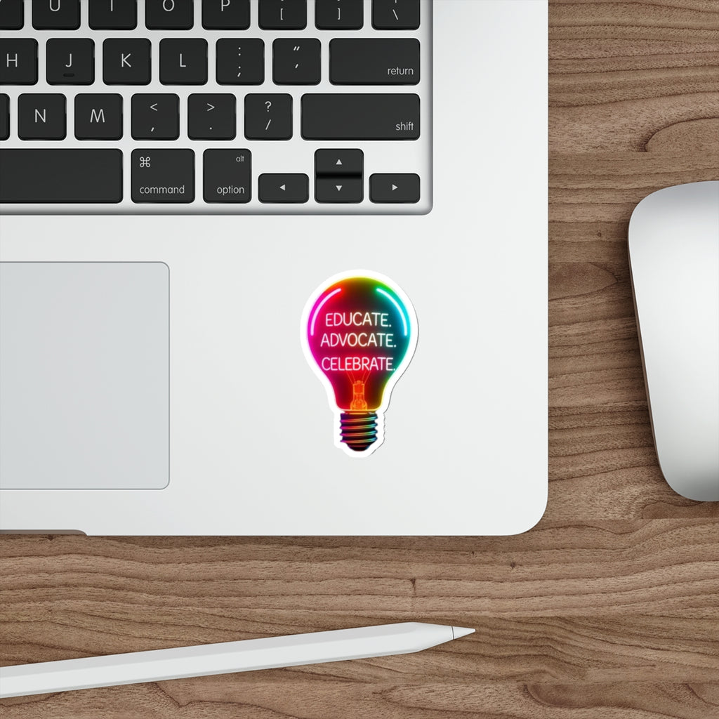 Empowering Light Bulb Die-Cut Stickers - Educate, Advocate, Celebrate