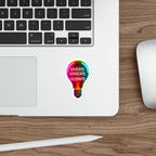 Empowering Light Bulb Die-Cut Stickers - Educate, Advocate, Celebrate