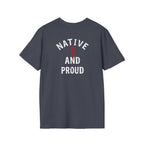 Born From this Land Native and Proud T-Shirt