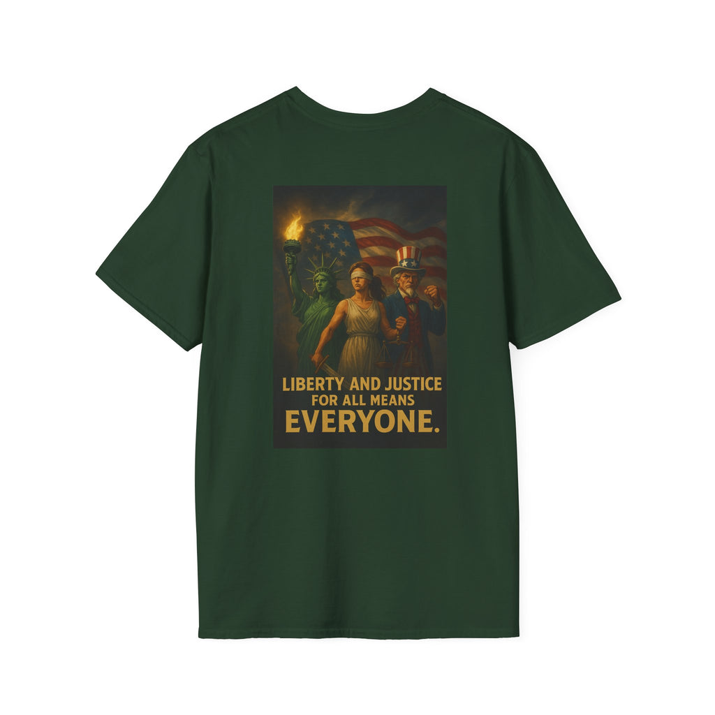 Liberty and Justice for All Means Everyone T-Shirt