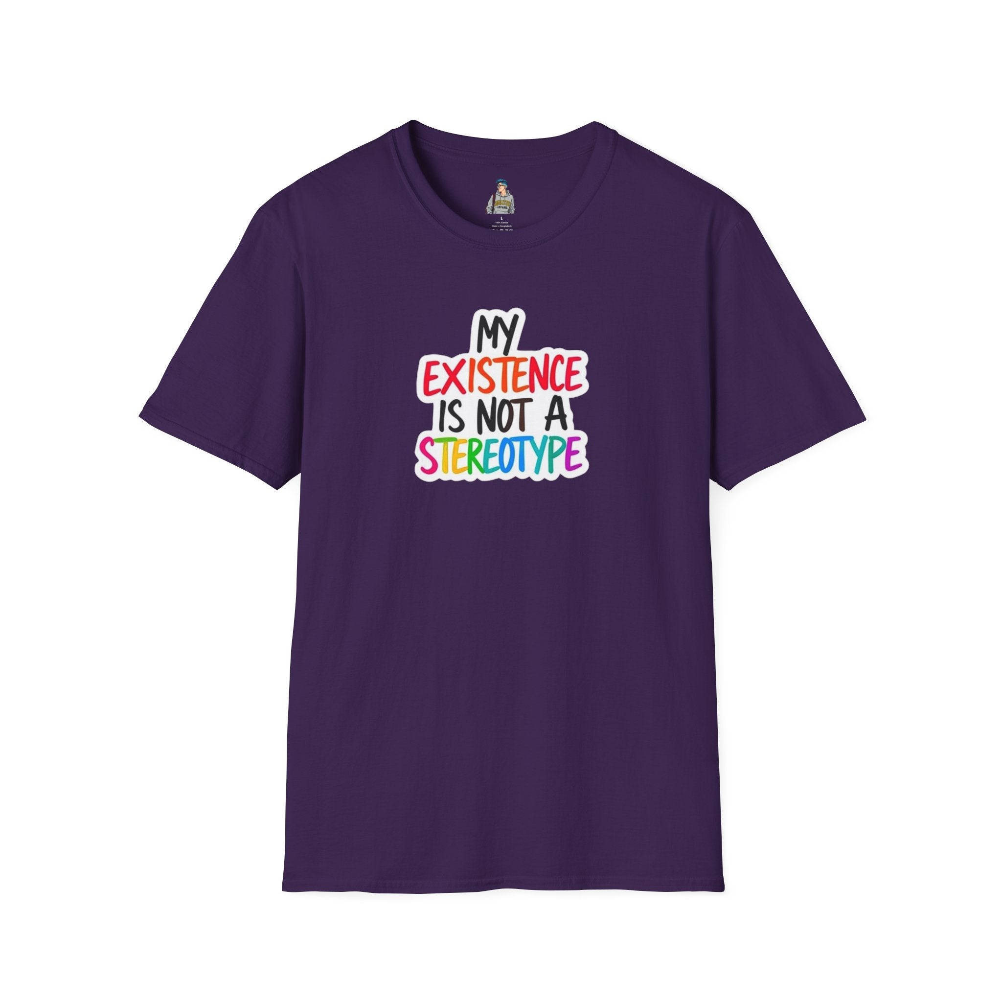 Inclusive Message T-Shirt - 'My Existence Is Not A Stereotype'