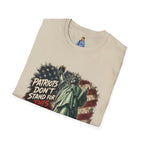 Patriots Don’t Stand For This T-Shirt — Statue of Liberty & Distressed Flag Graphic