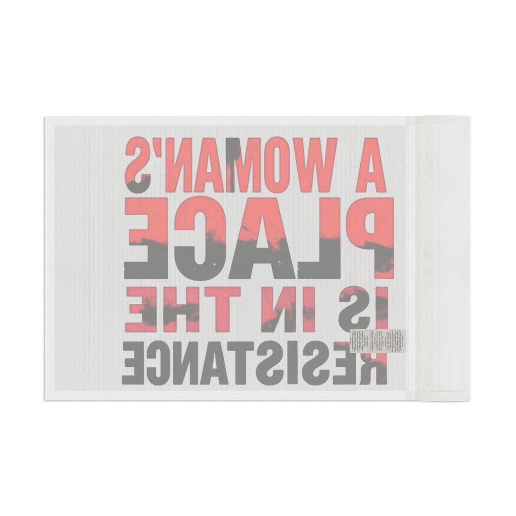 A Womans Place is in the Resistance - Protest Flag