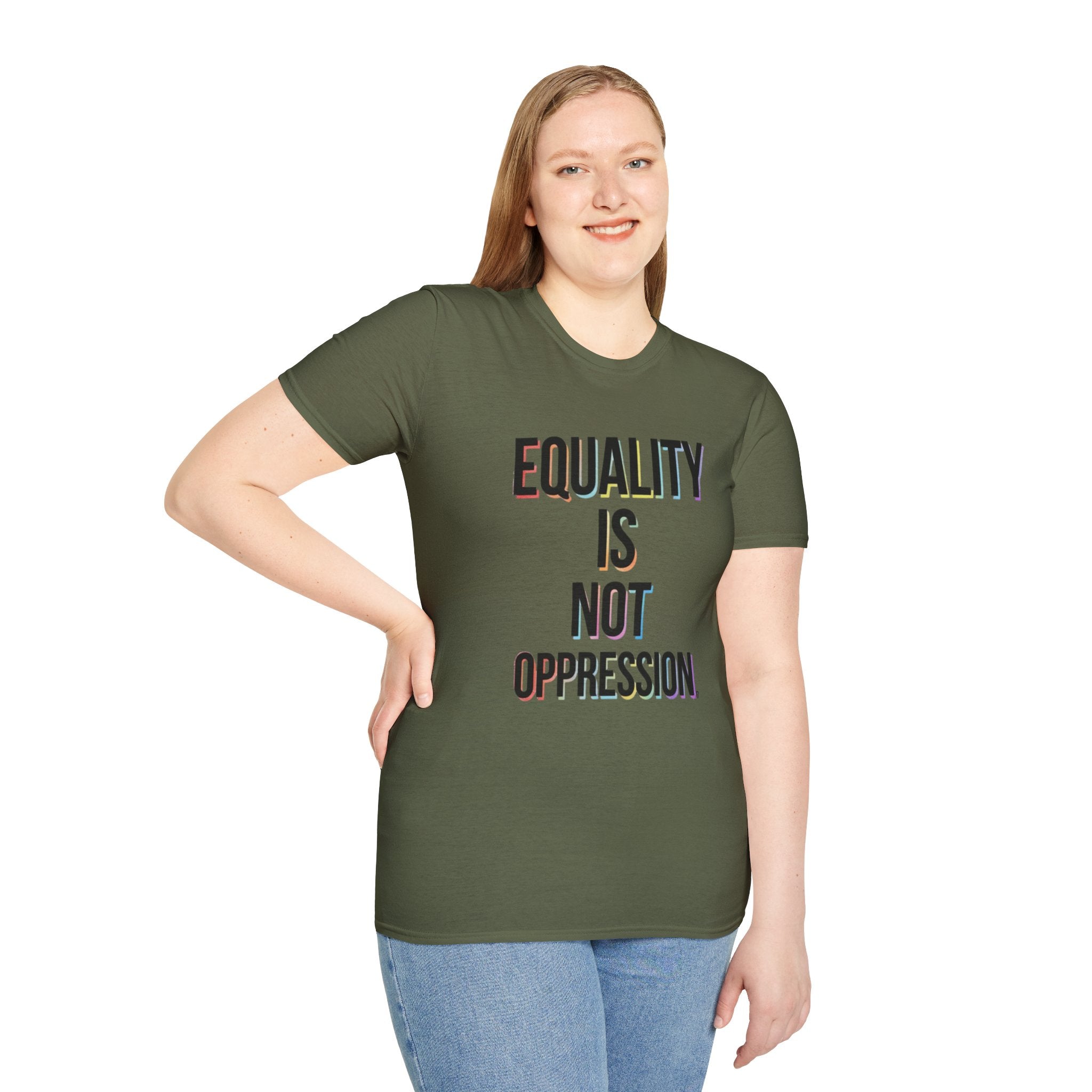 Equality Is Not Oppression T-Shirt — Social Justice Statement Tee