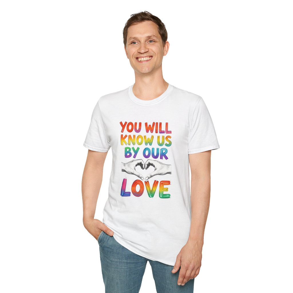 You Will Know Us By Our Love T-Shirt — Queer Inclusion Pride Tee