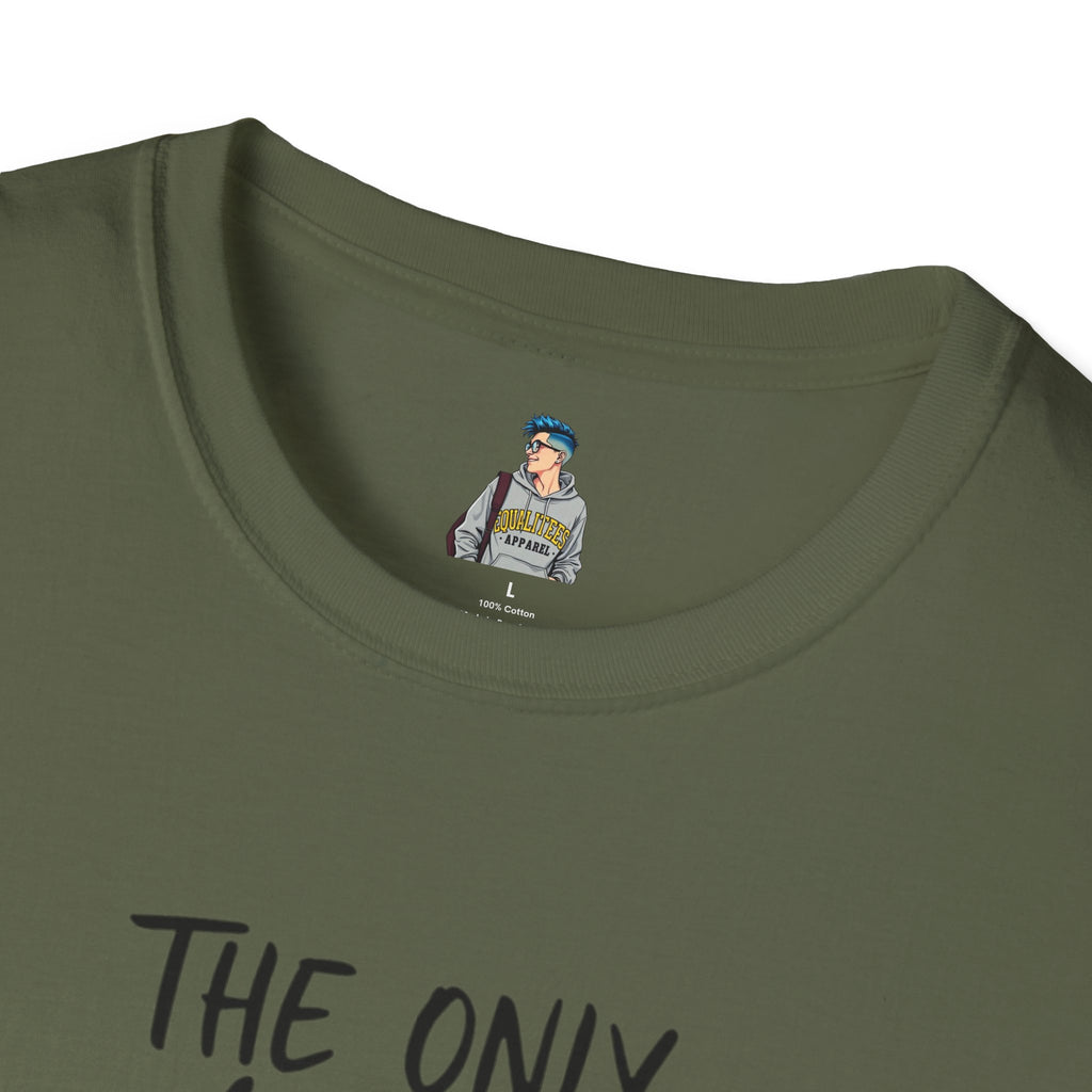 The Only Choice I MADE Was to Be MYSELF - Softstyle Unisex T-Shirt