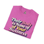 Bodily Autonomy T-Shirt - Their Body Is None of Your Business T-Shirt