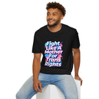 Fight Like A Mother For Trans Rights T-Shirt
