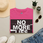 No More Lies T-Shirt — Bold Protest Graphic Tee