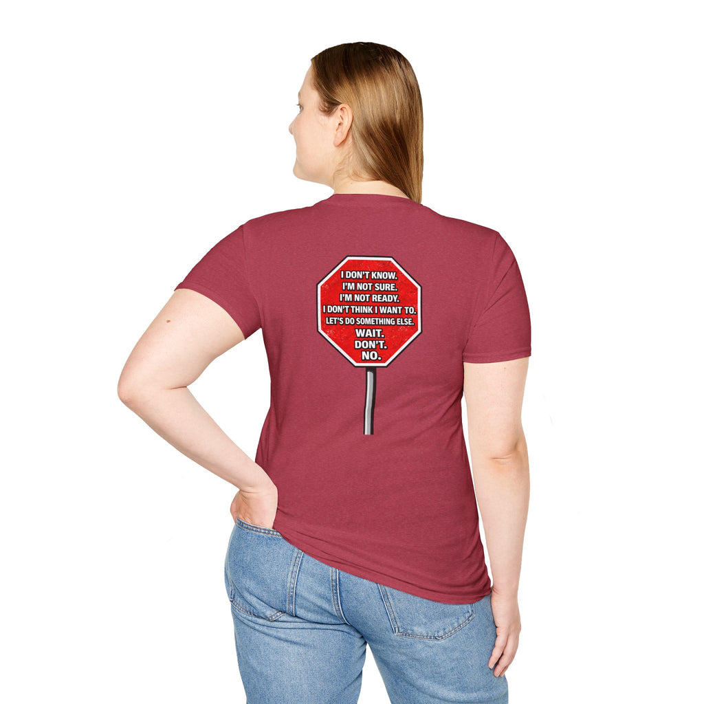 She Said STOP You Will Stop - Graphic T-Shirt