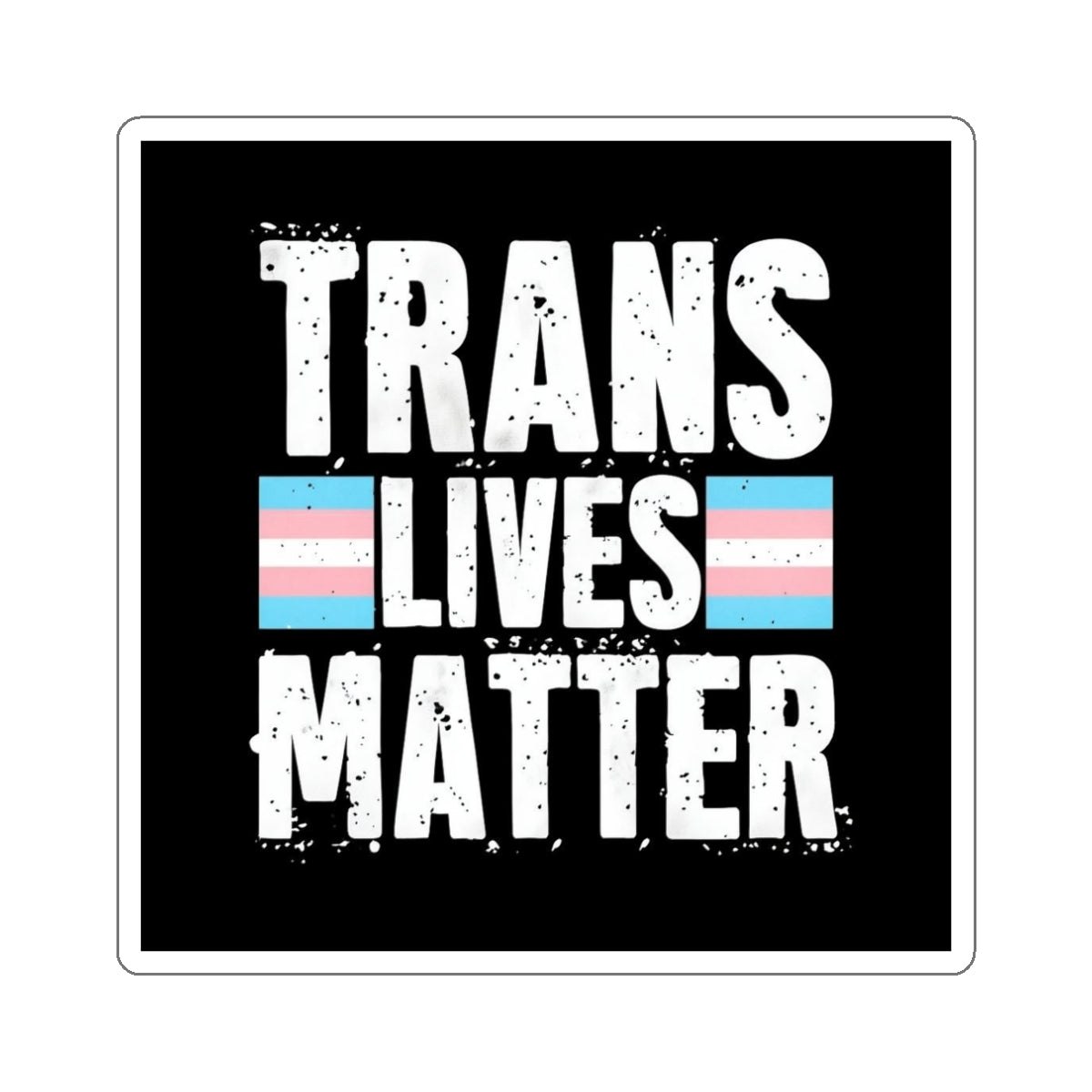 Die-Cut Stickers - Trans Lives Matter
