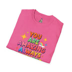 You Are Amazing T-Shirt — Colorful Inspirational Graphic Tee