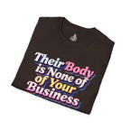 Their Body Is None of Your Business T-Shirt — Bodily Autonomy Tee