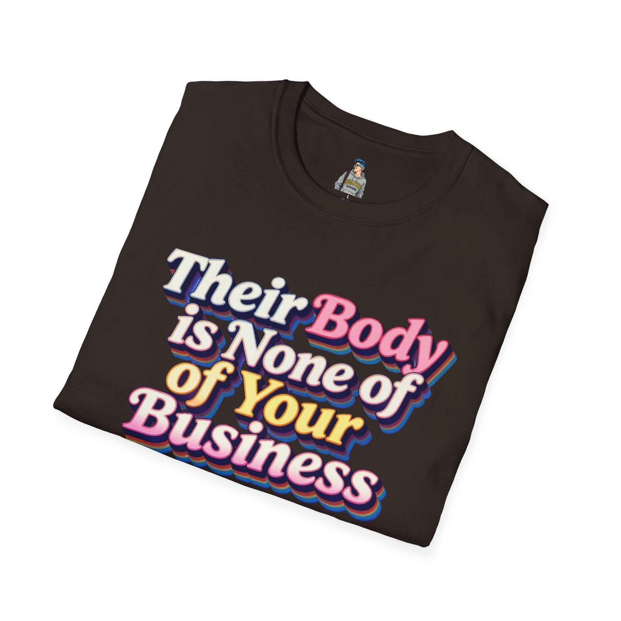 Their Body Is None of Your Business T-Shirt — Bodily Autonomy Tee