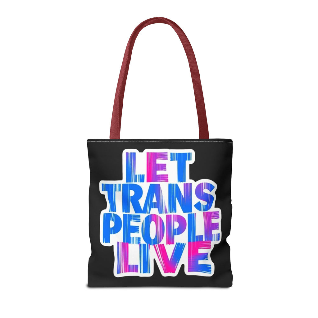 Let Trans People Live Protest Tote Bag
