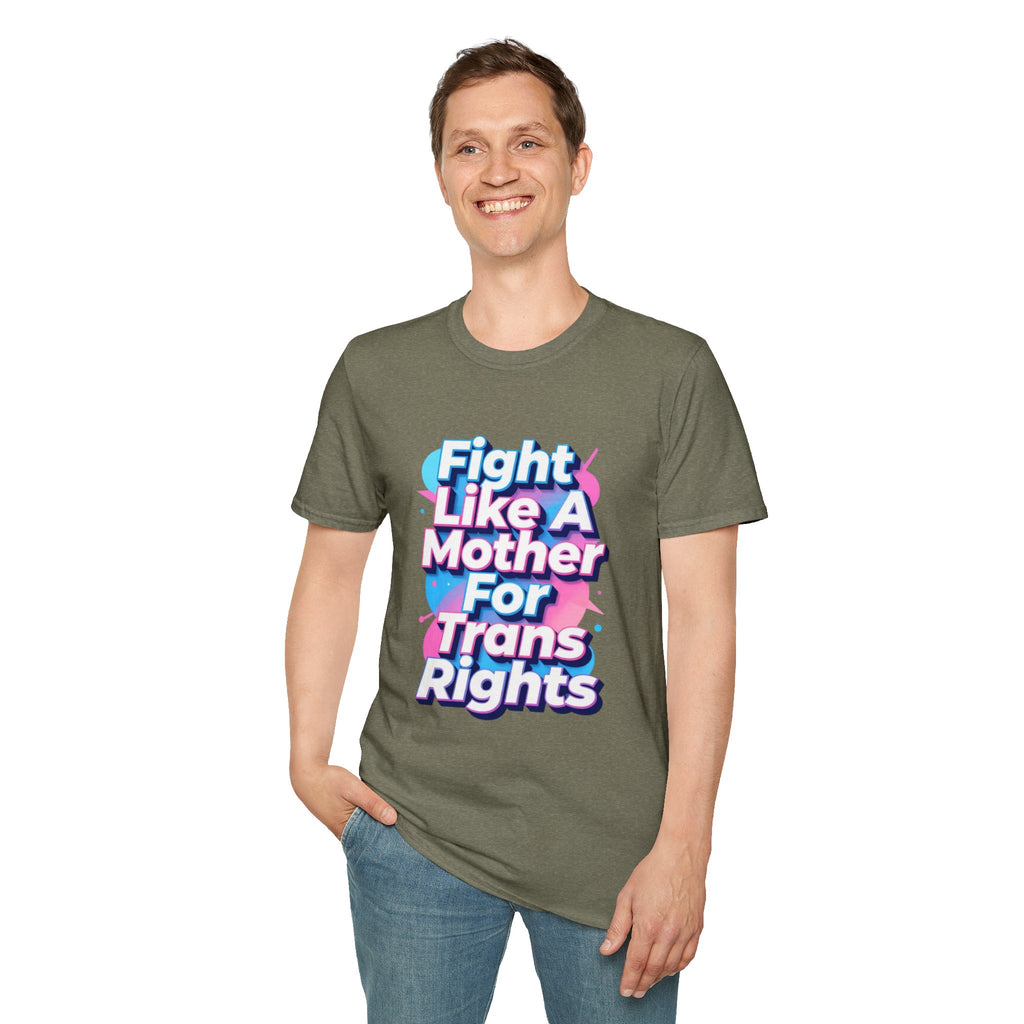 Fight Like A Mother T-Shirt - For Trans Rights