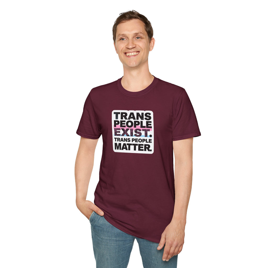 Trans People Exist T-Shirt