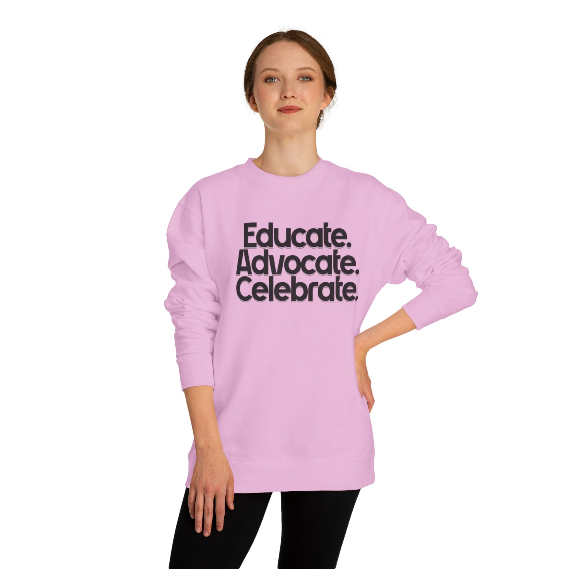 Educate, Advocate, Celebrate Unisex Crew Neck Sweatshirt - Empowerment Apparel