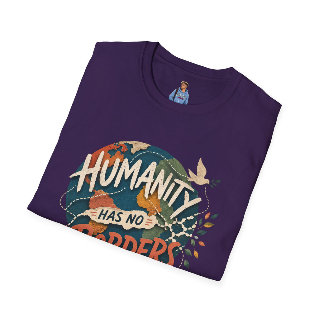 Humanity Has No Borders T-Shirt — Earth & Peace Graphic Tee