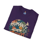 Humanity Has No Borders T-Shirt — Earth & Peace Graphic Tee