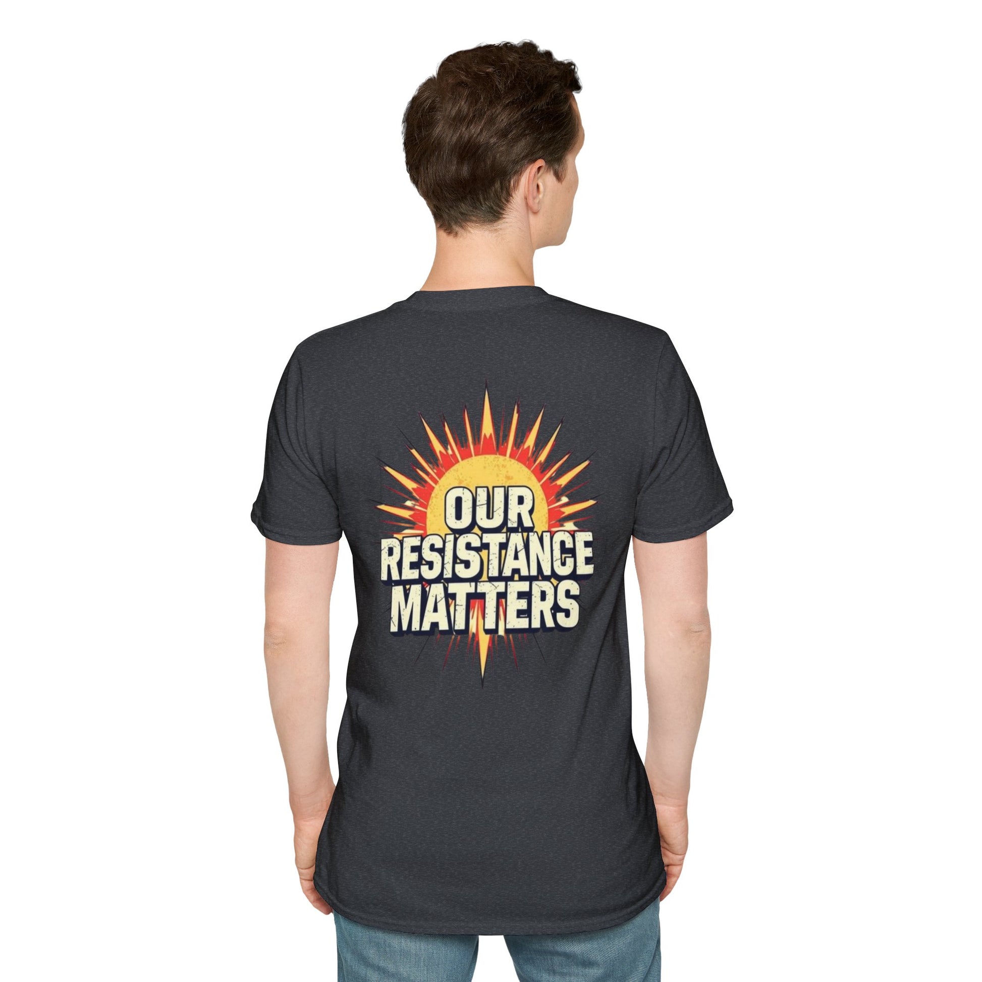 Empowering Statement Tee, Here and Now We Are Alive Our Resistance Matters