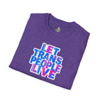 Let Trans People Live Unisex Softstyle T-Shirt