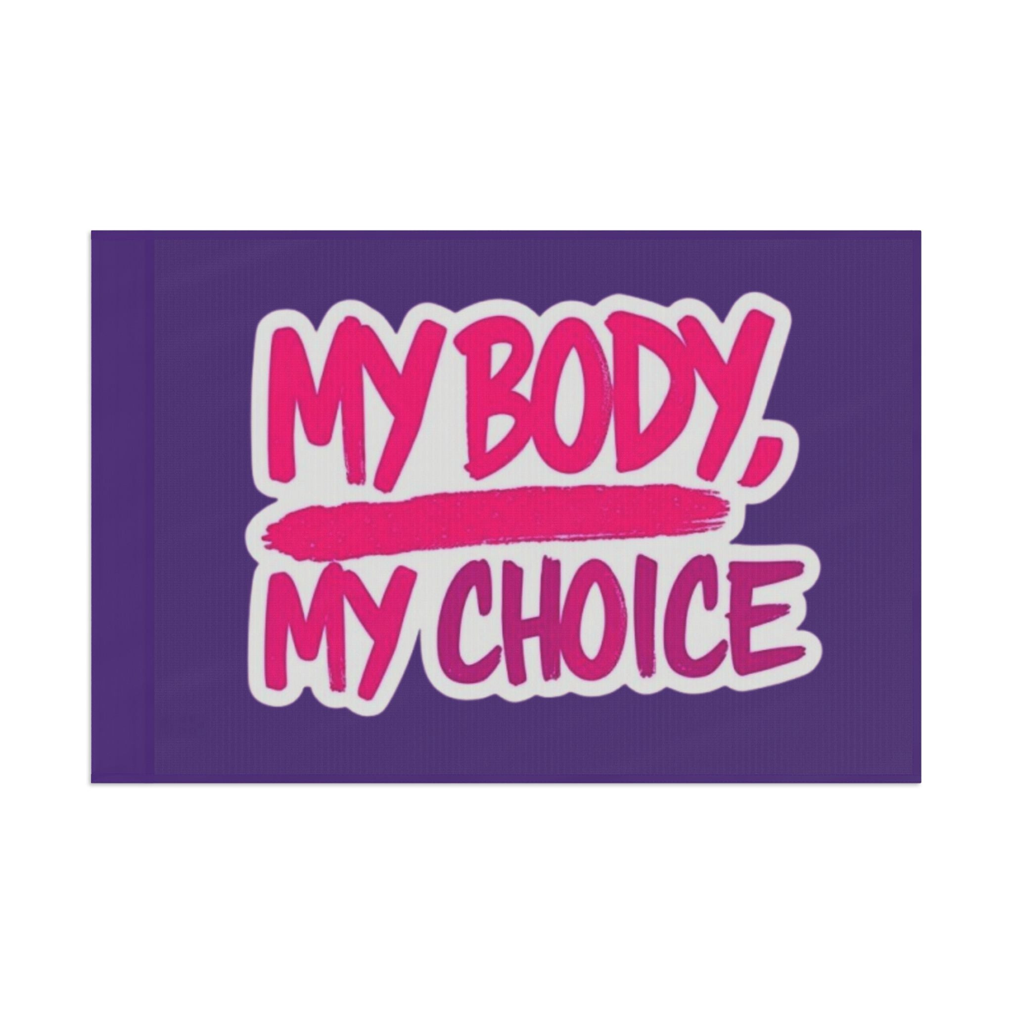 My Body My Choice Flag