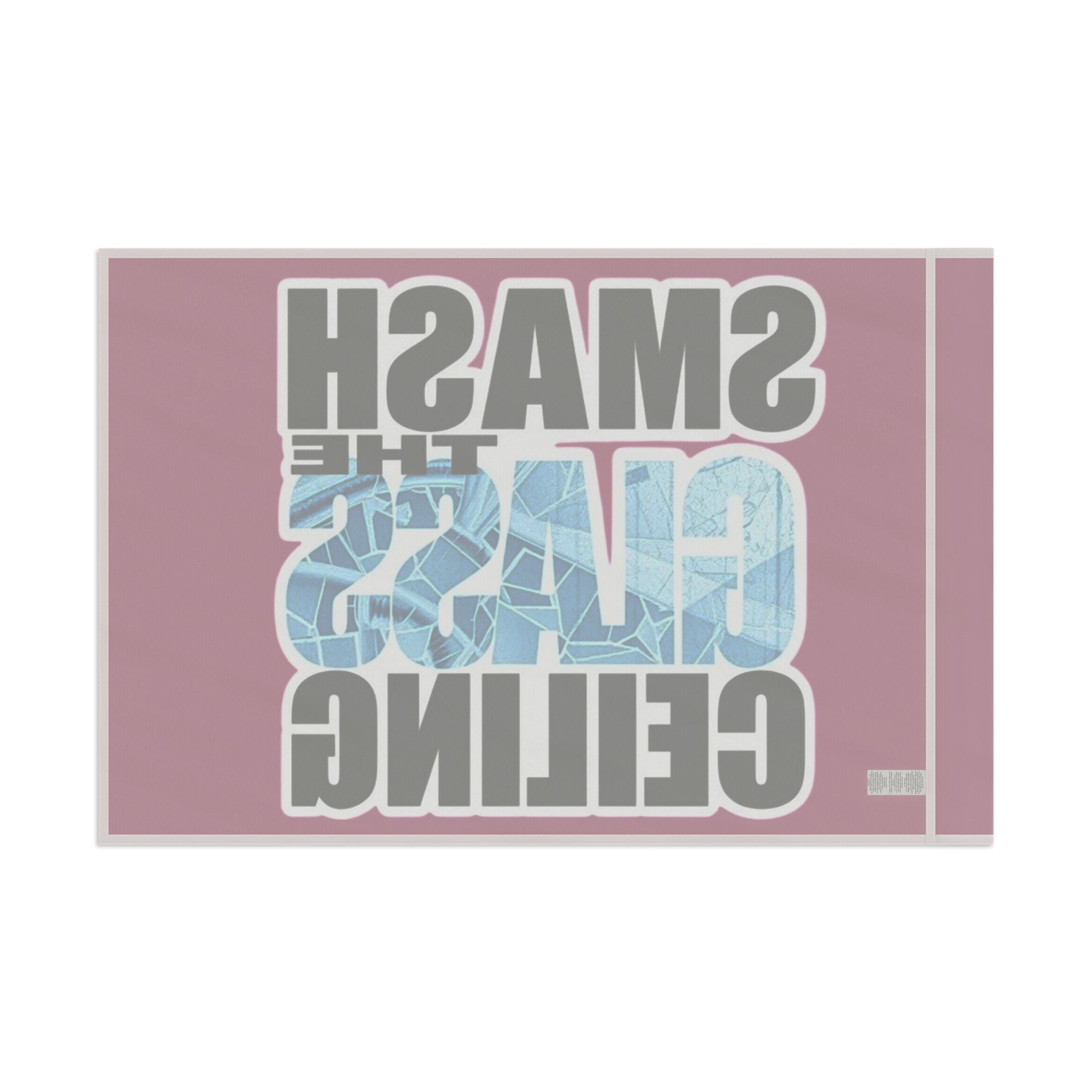 Smash The Glass Ceiling - Protest Flag