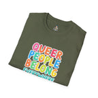QUEER PEOPLE BELONG EVERYWHERE T-Shirt