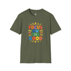 Focus On The Good T-Shirt