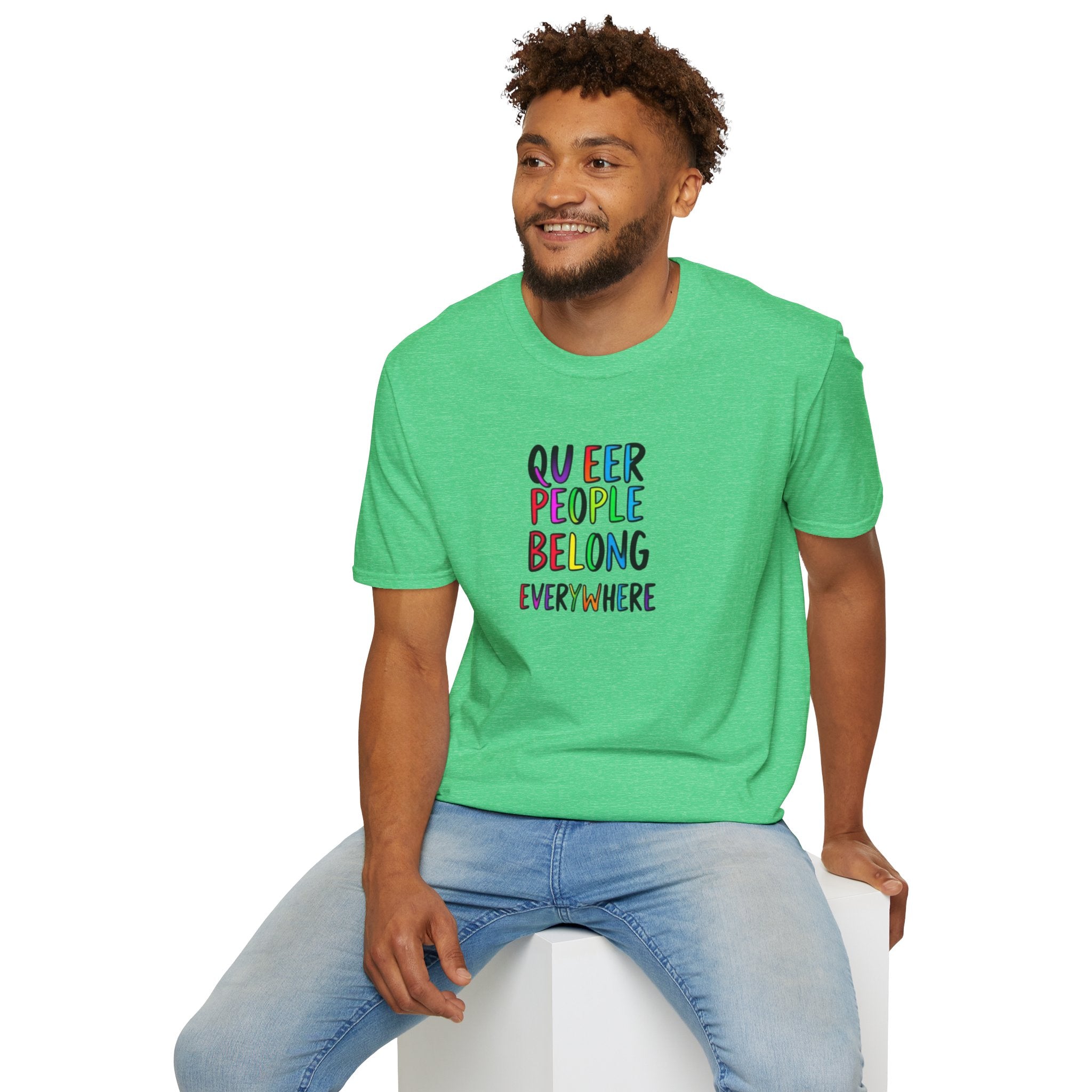 Queer People Belong Everywhere t-shirt