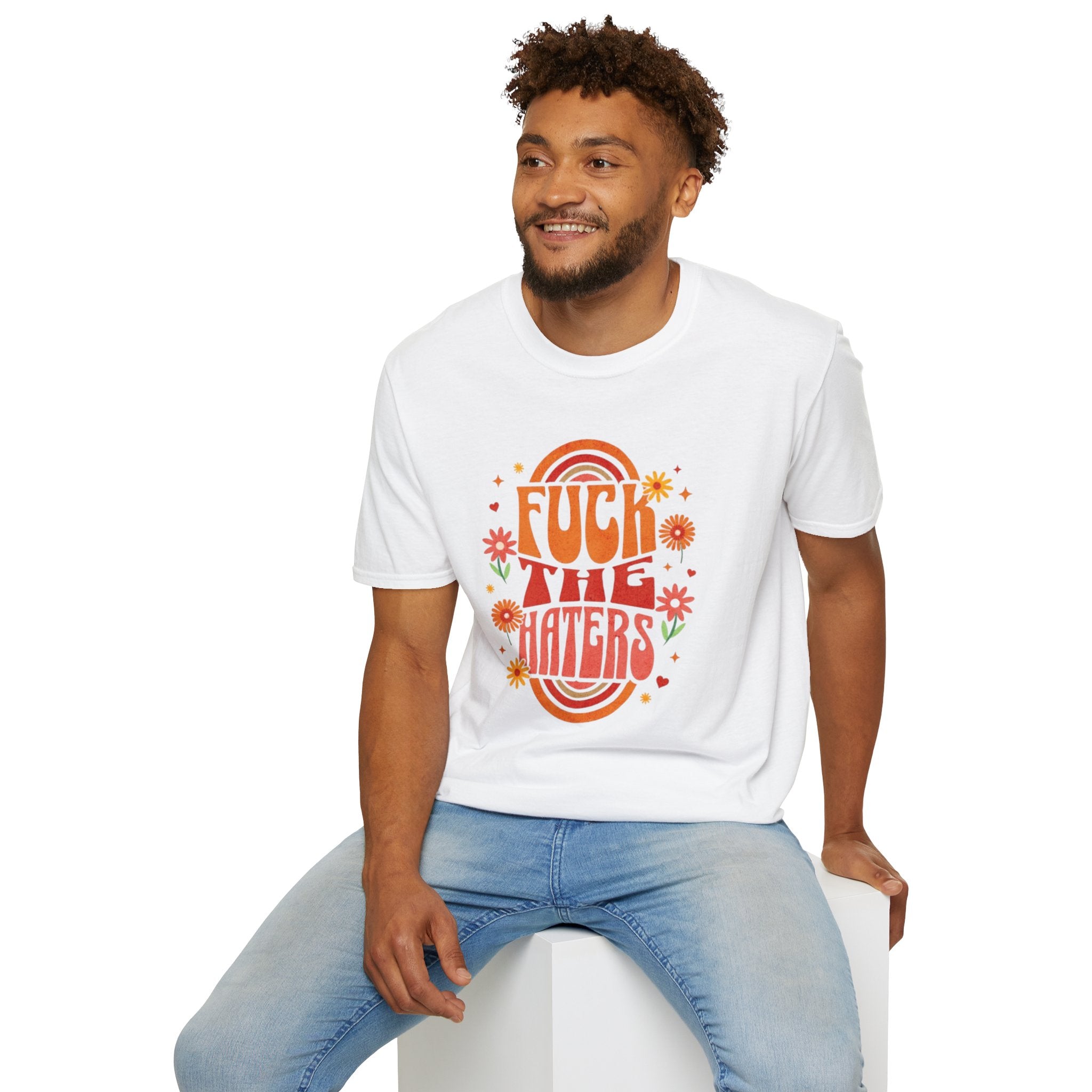 F*** the Haters - Unisex Softstyle T-Shirt