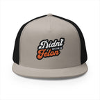 Didn’t Vote for the Felon 5 Panel Trucker Cap - Fun Political Statement Hat