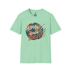 Humanity Has No Borders T-Shirt — Earth & Peace Graphic Tee