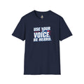 Use Your Voice T-shirt - EqualiTees.Me