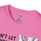 Don't Let Anyone Tell You How To Tie Your Laces T-Shirt