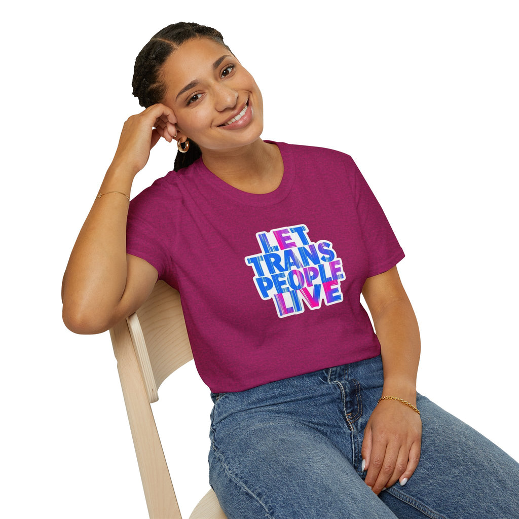 Let Trans People Live Unisex Softstyle T-Shirt - Supportive Statement Tee for LGBTQ+ Pride