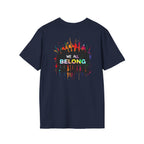 LGBTQ+ Pride Unisex T-Shirt - "Hate Never Made Anyone Less Queer" & "We All Belong" Design
