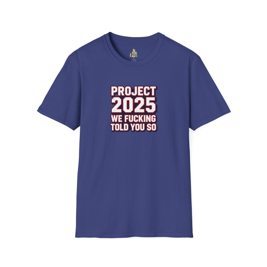We Told You So PJ2025 T-Shirt