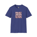 We Told You So PJ2025 T-Shirt