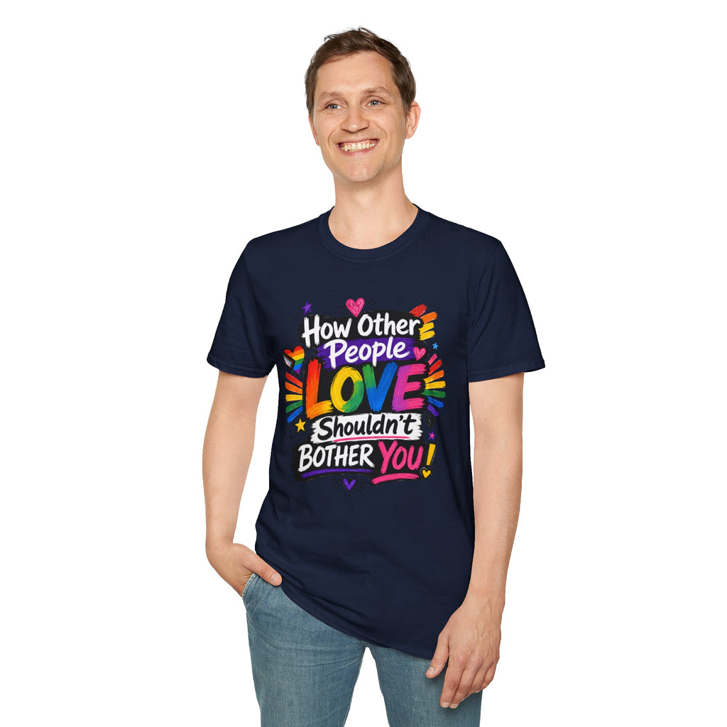How Other People Love Rainbow T-Shirt — Inspirational LGBTQ+ Pride Tee