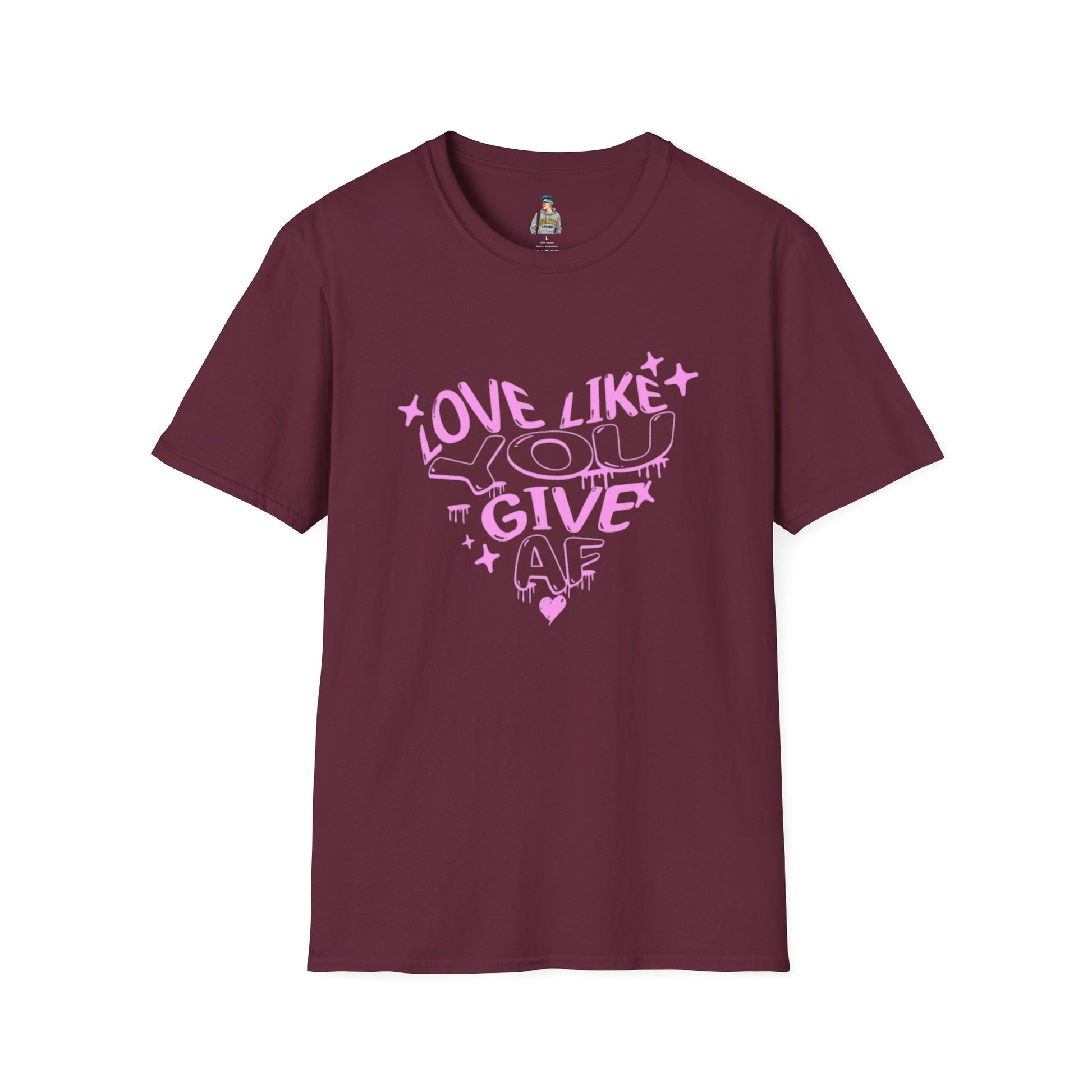 Love Like You Give AF! Unisex Softstyle T-Shirt