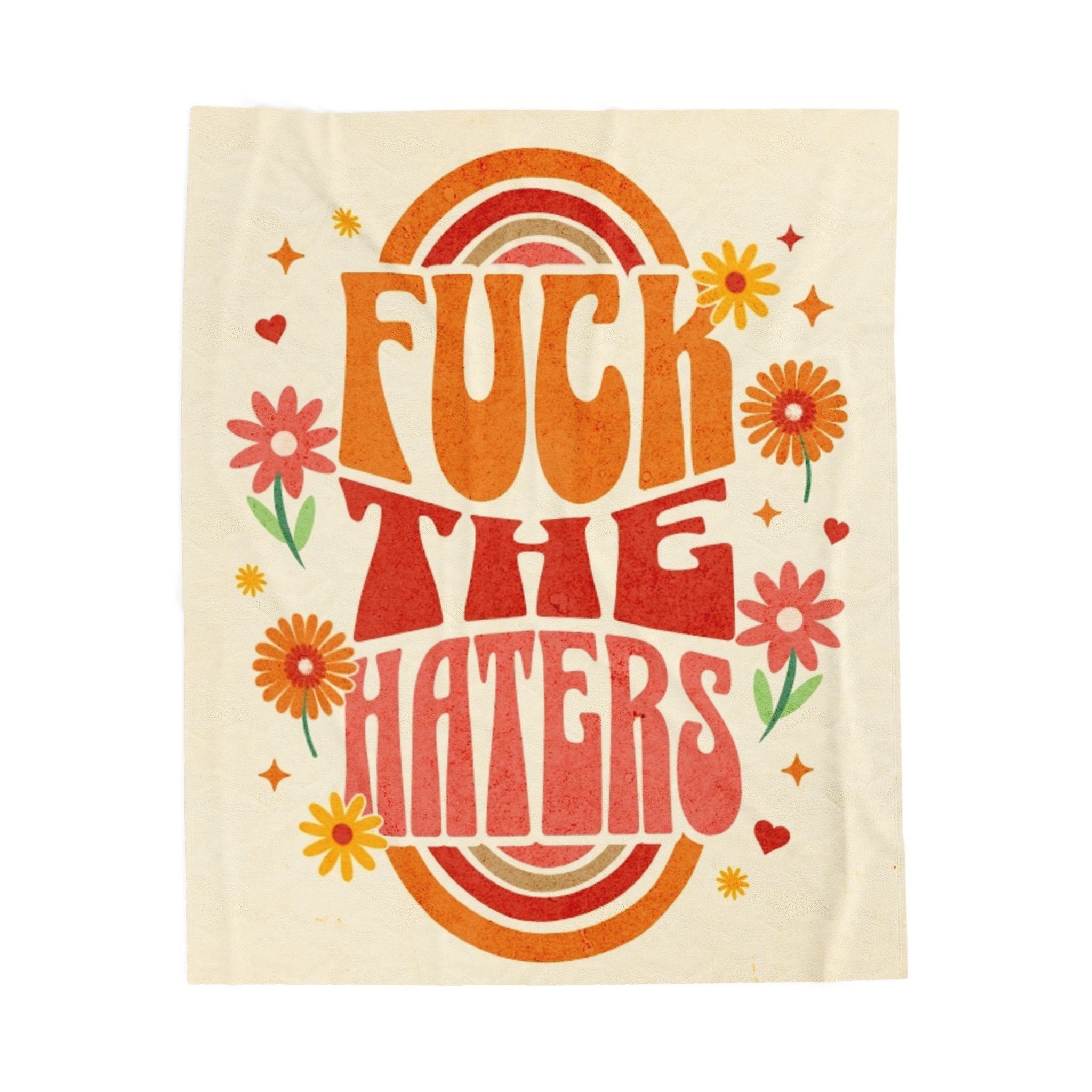 F*** The Haters Velveteen Plush Blanket – For Comfort and Warmth