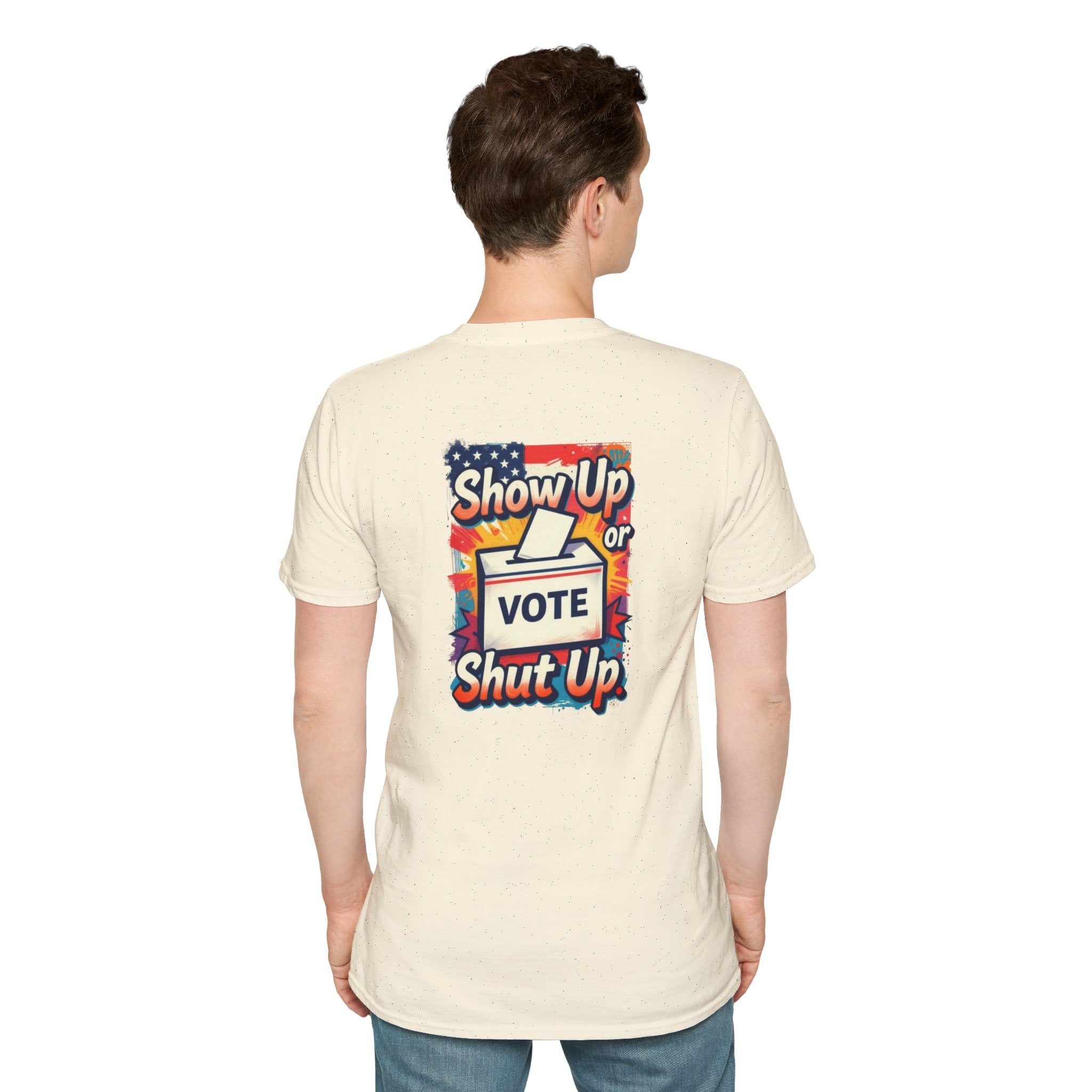 Vote T-Shirt — “Show Up or Shut Up” Patriotic Election Tee