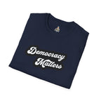 Democracy Matters T-Shirt — Retro Script Political Tee